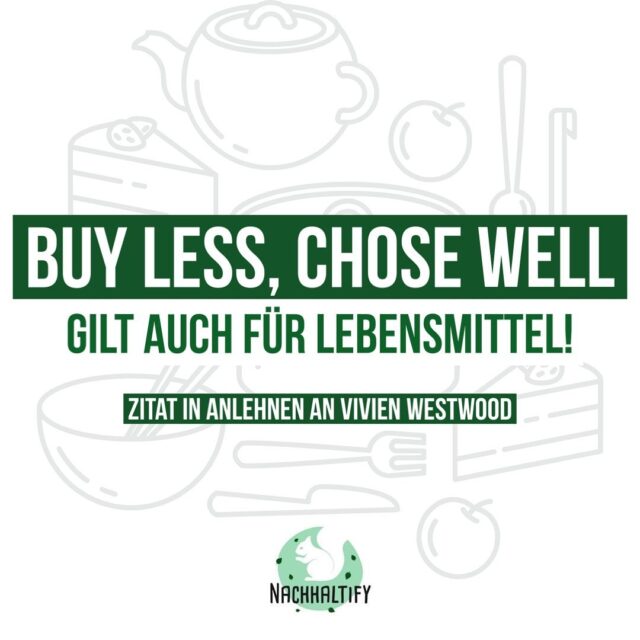 ZeroWaste oder Lesswaste. In diesem Fall bitte keinen Streit, weil beide Begriffe für das nachhaltige Ziel stehen als Menschheit deutlich weniger Lebensmittel wegzuschmeißen. Das Zitat von Vivienne Westwood wird natürlich immer zuerst mit Mode in Verbindung gebracht. Aber das Zitat ist so gut, dass ich es fast überall passend finde. Wie auch bei den Lebensmitteln oder nicht?
.
➡️Weniger kaufen, dafür bessere Qualität💪
➡️Weniger kaufen, damit Reste vermieden werden. ➡️ Weniger kaufen um kein Opfer von Preis-Rabattschlachten zu werden für Dinge, die Du eigentlich gar nicht brauchst.
.
Tipps um sich „nachhaltig und ausgewogen zu ernähren“ finde ihr auf unserer Website. (LINK IN BIO) Lebensmittelverschwendung ist dabei Tipp 5 von 7 ✅ Was ich besonders spannend finde sind in anderen Einkaufswagen Bio-Eier neben Billig-Joghurt. Da frage ich mich manchmal was der Grund dafür wohl ist, dass für die Eier bewusst mehr bezahlt wurde für den Joghurt jedoch nicht. Beobachtet ihr auch manchmal andere Einkaufswagen und fragt euch so etwas?
